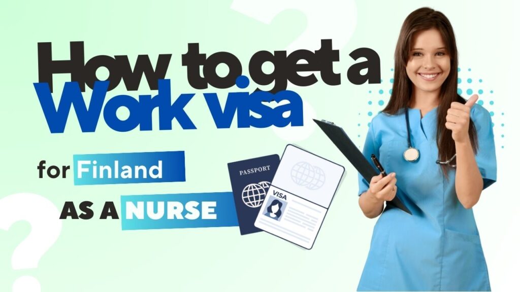 How to Get a Work Visa for Finland as a Nurse