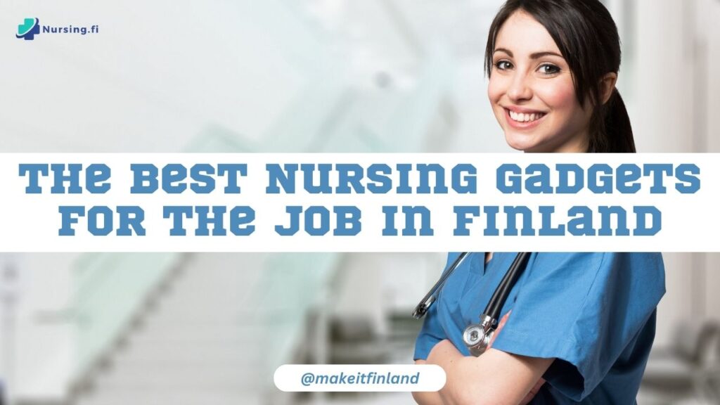 The Best Nursing Gadgets for the Job in Finland